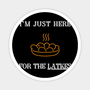 I'm just here for the latkes - happy hanukkah 2023 gift for adults / kids funny menorah hanukkah apparel chanukah Magnet